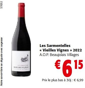 Promoties Les sarmentelles vieilles vignes 2022 a.o.p. beaujolais villages - Rode wijnen - Geldig van 08/05/2024 tot 21/05/2024 bij Colruyt