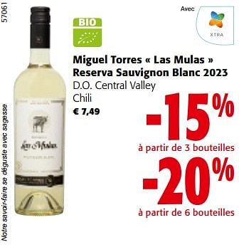 Promotions Miguel torres las mulas reserva sauvignon blanc 2023 d.o. central valley chili - Vins blancs - Valide de 08/05/2024 à 21/05/2024 chez Colruyt