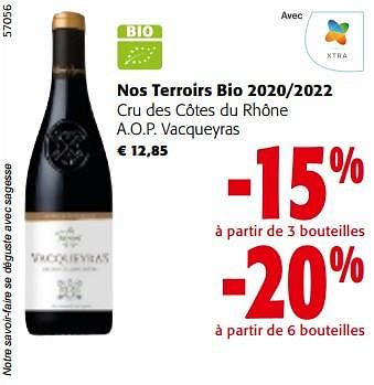 Promoties Nos terroirs bio 2020-2022 cru des côtes du rhône a.o.p. vacqueyras - Rode wijnen - Geldig van 08/05/2024 tot 21/05/2024 bij Colruyt