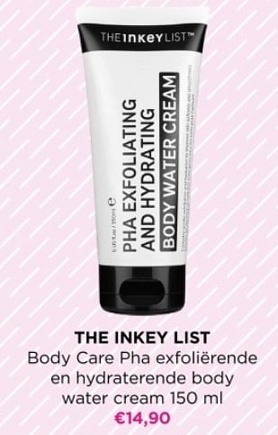 Promotions The inkey list body care pha exfoliérende en hydraterende body water cream - The inkey list  - Valide de 13/05/2024 à 19/05/2024 chez ICI PARIS XL
