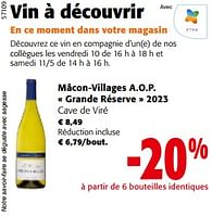Promotions Mâcon-villages a.o.p. grande réserve 2023 cave de viré - Vins blancs - Valide de 08/05/2024 à 21/05/2024 chez Colruyt