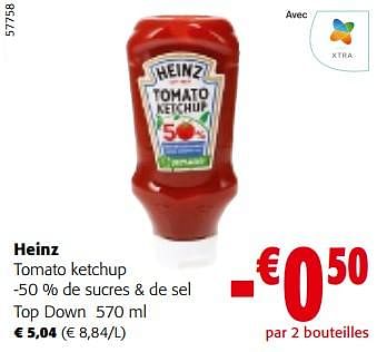 Promoties Heinz tomato ketchup de sucres + de sel top down - Heinz - Geldig van 08/05/2024 tot 21/05/2024 bij Colruyt