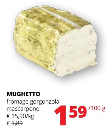 Promotions Mughetto fromage gorgonzolamascarpone - Mughetto - Valide de 09/05/2024 à 22/05/2024 chez Spar (Colruytgroup)