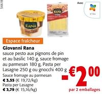 Promotions Giovanni rana sauce pesto aux pignons de pin et au basilic 140 g, sauce fromage au parmesan , pasta per lasagne ou gnocchi - Giovanni rana - Valide de 08/05/2024 à 21/05/2024 chez Colruyt
