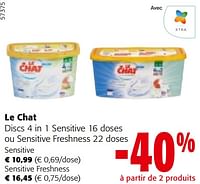 Promotions Le chat discs 4 in 1 sensitive 16 doses ou sensitive freshness 22 doses - Le Chat - Valide de 08/05/2024 à 21/05/2024 chez Colruyt