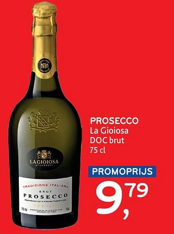 Promotions Prosecco la gioiosa doc brut - Mousseux - Valide de 08/05/2024 à 21/05/2024 chez Alvo