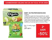 Baby- en peutervoeding bio organix 2e aan -50%-Organix