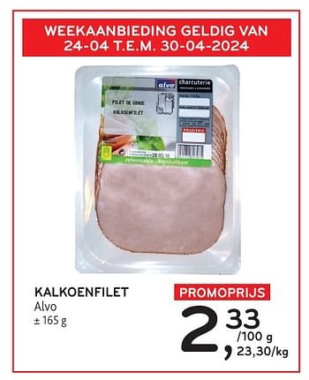 Promotions Kalkoenfilet alvo - Produit maison - Alvo - Valide de 08/05/2024 à 21/05/2024 chez Alvo