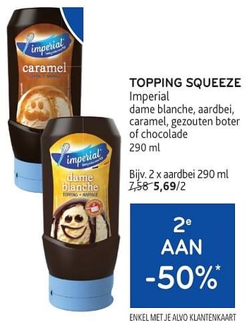 Promotions Topping squeeze imperial 2e aan -50% - Imperial - Valide de 08/05/2024 à 21/05/2024 chez Alvo