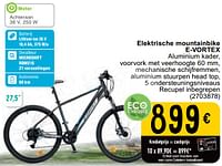 Promoties Elektrische mountainbike e vortex - evortex - Geldig van 14/05/2024 tot 27/05/2024 bij Cora