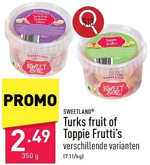 Promotions Turks fruit of toppie frutti’s - Sweetland - Valide de 20/05/2024 à 26/05/2024 chez Aldi