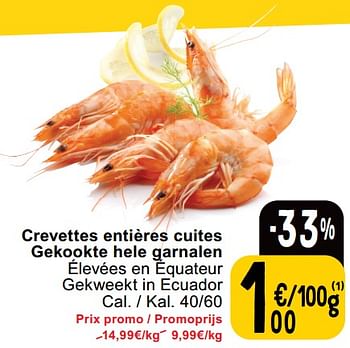 Promotions Crevettes entières cuites gekookte hele garnalen - Produit maison - Cora - Valide de 14/05/2024 à 18/05/2024 chez Cora