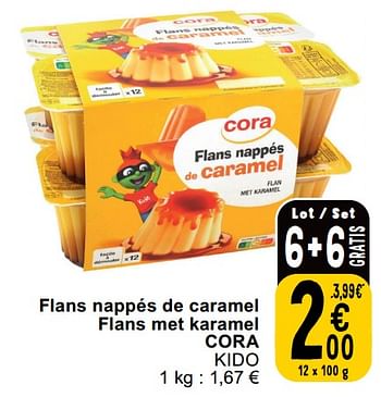 Promotions Flans nappés de caramel flans met karamel cora kido - Produit maison - Cora - Valide de 14/05/2024 à 18/05/2024 chez Cora
