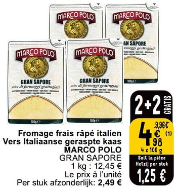 Promotions Fromage frais râpé italien vers italiaanse geraspte kaas marco polo gran sapore - Marc O'Polo - Valide de 14/05/2024 à 18/05/2024 chez Cora