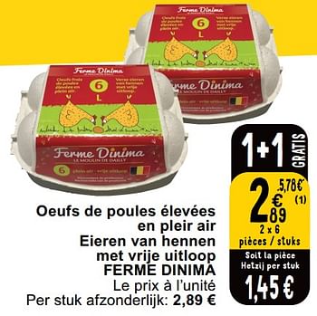 Promotions Oeufs de poules élevées en pleir air eieren van hennen met vrije uitloop ferme dinima - Ferme Dinima - Valide de 14/05/2024 à 18/05/2024 chez Cora