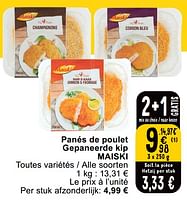 Promotions Panés de poulet gepaneerde kip maiski - Maiski - Valide de 14/05/2024 à 18/05/2024 chez Cora
