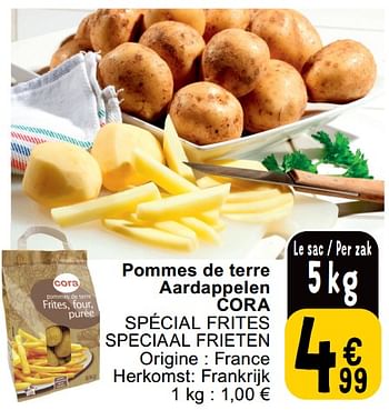 Promotions Pommes de terre aardappelen cora spécial frites speciaal frieten - Produit maison - Cora - Valide de 14/05/2024 à 18/05/2024 chez Cora
