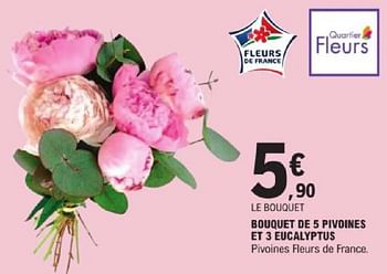 Promotions Bouquet de 5 pivoines et 3 eucalyptus - Produit Maison - E.Leclerc - Valide de 14/05/2024 à 25/05/2024 chez E.Leclerc