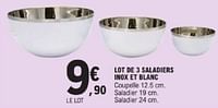 Promotions Lot de 3 saladiers inox et blanc - Produit Maison - E.Leclerc - Valide de 14/05/2024 à 25/05/2024 chez E.Leclerc