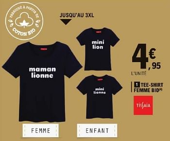 Promotions Tee shirt femme bio - Tissaia - Valide de 14/05/2024 à 25/05/2024 chez E.Leclerc