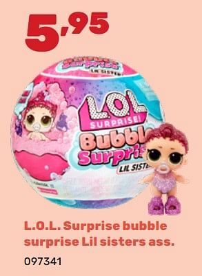 Promotions L.o.l. surprise bubble surprise lil sisters ass. - LOL Surprise - Valide de 06/05/2024 à 22/06/2024 chez Happyland