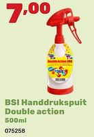Promoties Bsi handdrukspuit double action - BSI - Geldig van 06/05/2024 tot 22/06/2024 bij Happyland