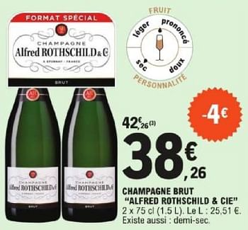 Promotions Champagne brut alfred rothschild + cie - Champagne - Valide de 14/05/2024 à 25/05/2024 chez E.Leclerc