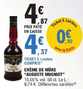 Promotions Crème de mûre auguste mugniot - Auguste Mugniot - Valide de 14/05/2024 à 25/05/2024 chez E.Leclerc