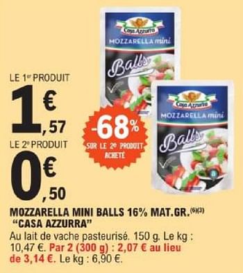 Promotions Mozzarella mini balls mat gr casa azzurra - Casa Azzurra - Valide de 14/05/2024 à 25/05/2024 chez E.Leclerc