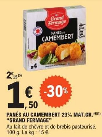 Promotions Panés au camembert grand fermage - Grand Fermage - Valide de 14/05/2024 à 25/05/2024 chez E.Leclerc
