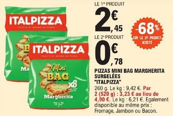 Promotions Pizzas mini bag margherita surgelées italpizza - Italpizza - Valide de 14/05/2024 à 25/05/2024 chez E.Leclerc