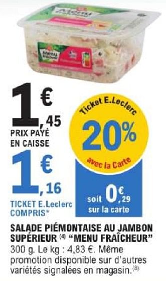 Promotions Salade piémontaise au jambon supérieur menu fraicheur - Produit Maison - E.Leclerc - Valide de 14/05/2024 à 25/05/2024 chez E.Leclerc