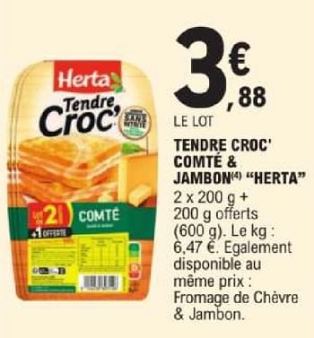Promotions Tendre croc comté + jambon herta - Herta - Valide de 14/05/2024 à 25/05/2024 chez E.Leclerc