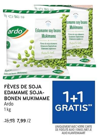 Promotions Fèves de soja bonen mukimame ardo 1+1 gratis - Ardo - Valide de 08/05/2024 à 21/05/2024 chez Alvo
