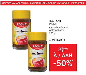 Promotions Instant pacha 2ième à -50% - Pacha - Valide de 08/05/2024 à 21/05/2024 chez Alvo