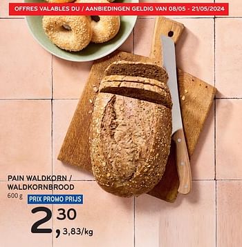Promotions Pain waldkorn - Produit maison - Alvo - Valide de 08/05/2024 à 21/05/2024 chez Alvo