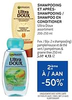Promotions Shampooing et aprèsshampooing ultra doux 2ième à -50% - Garnier - Valide de 08/05/2024 à 21/05/2024 chez Alvo