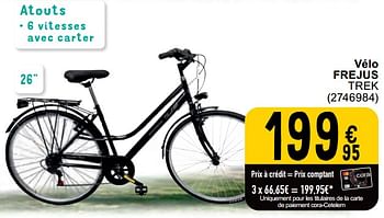Promotions Vélo frejus trek - Frejus - Valide de 14/05/2024 à 27/05/2024 chez Cora