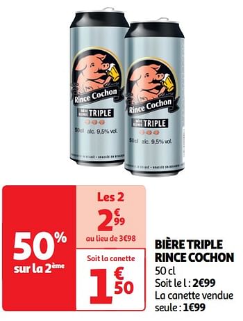 Promoties Bière triple rince cochon - RINCE COCHON - Geldig van 14/05/2024 tot 19/05/2024 bij Auchan