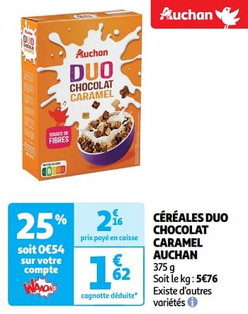 Promoties Céréales duo chocolat caramel auchan - Huismerk - Auchan - Geldig van 14/05/2024 tot 19/05/2024 bij Auchan