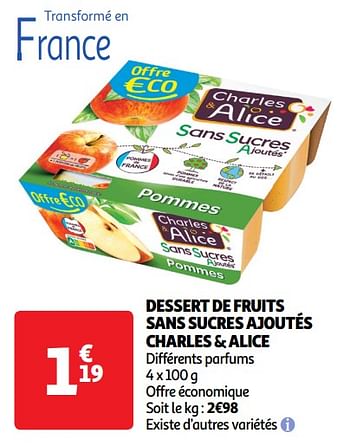 Promoties Dessert de fruits sans sucres ajoutés charles + alice - Charles & Alice  - Geldig van 14/05/2024 tot 19/05/2024 bij Auchan