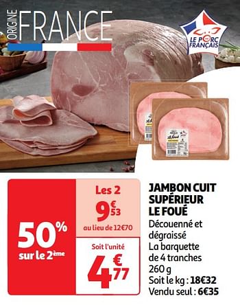Promoties Jambon cuit supérieur le foué - Le Foue - Geldig van 14/05/2024 tot 19/05/2024 bij Auchan