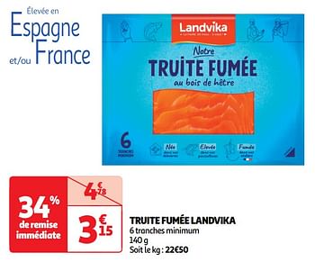 Promoties Truite fumée landvika - Landvika - Geldig van 14/05/2024 tot 19/05/2024 bij Auchan