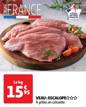 Promoties Veau escalope - Huismerk - Auchan - Geldig van 14/05/2024 tot 19/05/2024 bij Auchan