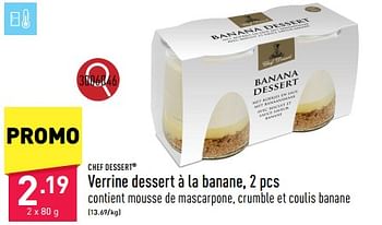 Promotions Verrine dessert à la banane - Chef Dessert - Valide de 20/05/2024 à 26/05/2024 chez Aldi