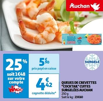 Promoties Queues de crevettes cocktail cuites surgelées auchan - Huismerk - Auchan - Geldig van 14/05/2024 tot 21/05/2024 bij Auchan