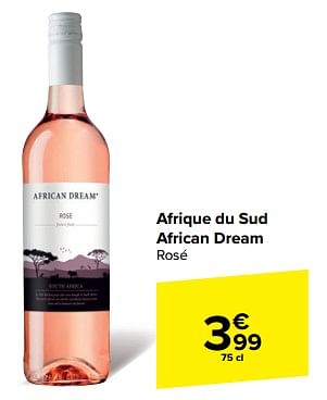 Promotions Afrique du sud african dream rosé - Vins rosé - Valide de 15/05/2024 à 27/05/2024 chez Carrefour