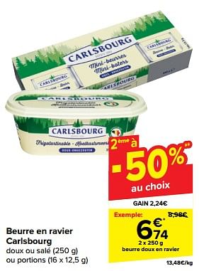 Promotions Beurre doux en ravier - Carlsbourg - Valide de 15/05/2024 à 27/05/2024 chez Carrefour