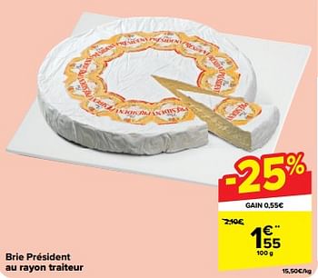Promotions Brie président - Président - Valide de 15/05/2024 à 27/05/2024 chez Carrefour