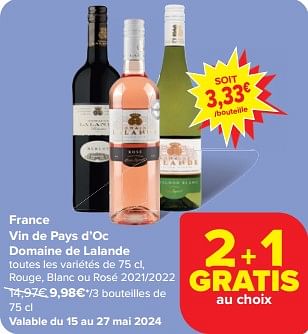 Promotions France vin de pays d’oc domaine de lalande rouge, blanc ou rosé 2021-2022 - Vins rosé - Valide de 15/05/2024 à 27/05/2024 chez Carrefour